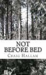 Not Before Bed - Craig Hallam