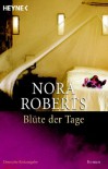 Blüte Der Tage - Nora Roberts