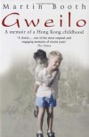 Gweilo. A memoir of a Hong Kong childhood - Martin Booth