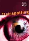 Trainspotting - Irvine Welsh