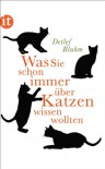 Was Sie schon immer über Katzen wissen wollten (insel taschenbuch) - Detlef Bluhm