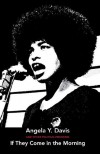 If They Come in the Morning - Angela Y. Davis