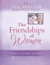 Friendships of Women Bible Study - Dee Brestin