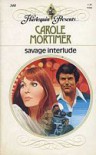 Savage Interlude - Carole Mortimer