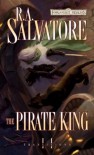 The Pirate King (Forgotten Realms: Transitions, #2; Legend of Drizzt, #18) - R.A. Salvatore