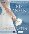 White Satin - Iris Johansen