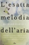 L'esatta melodia dell'aria - Richard Harvell, Alessandro Storti