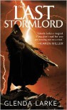 The Last Stormlord  - Glenda Larke