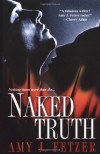 Naked Truth - Amy J. Fetzer