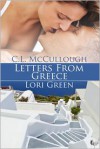 Letters from Greece - Lori  Green, C.L. McCullough