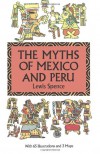 The Myths of Mexico and Peru (Dover Books on Anthropology, the American Indian) - Lewis Spence