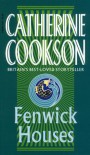 Fenwick Houses - Catherine Cookson