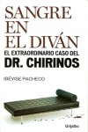 Sangre en el diván. El extraordinario caso del Dr. Chirinos - Ibéyise Pacheco