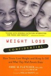 Weight Loss Confidential: How Teens Lose Weight and Keep It Off -- and What They Wish Parents Knew - Anne M. Fletcher, Holly Wyatt