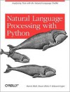 Natural Language Processing with Python - Edward Loper, Steven Bird, Ewan Klein
