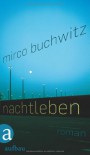 Nachtleben - Mirco Buchwitz