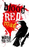 Blood Red Road (Dust Lands, #1) - Moira Young