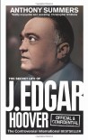 Official and Confidential: The Secret Life of J. Edgar Hoover - Anthony Summers