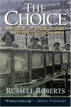 The Choice: A Fable of Free Trade and Protectionism - Russell Roberts