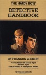 The Hardy Boys Detective Handbook - Franklin W. Dixon, D.A. Spina, William F. Flynn