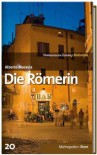 Die Römerin (SZ-Bibliothek Metropolen, #20) - Alberto Moravia