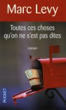 Toutes ces choses qu'on ne s'est pas dites - Marc Levy