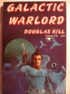 Galactic Warlord - Douglas Arthur Hill