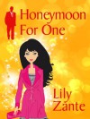 Honeymoon For One - Lily Zante