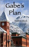 Gabe's Plan - Andrew Stock