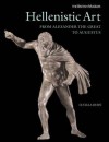 Hellenistic Art: From Alexander the Great to Augustus - Lucilla Burn