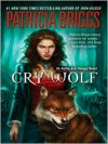 Cry Wolf (Alpha & Omega #1) - Holter Graham, Patricia Briggs