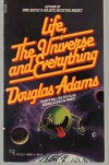 Life, the Universe and Everything (Hitchhiker's Guide, #3) - Douglas Adams