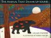 The Animal that Drank Up Sound - William Edgar Stafford, Debra Frasier