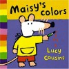Maisy's Colors (Board Book) - Lucy Cousins