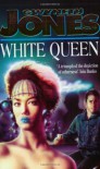 White Queen - Gwyneth Jones