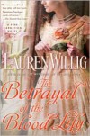 The Betrayal of the Blood Lily  - Lauren Willig