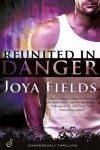 Reunited in Danger - Joya Fields