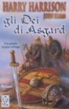 Gli Dei di Asgard - Harry Harrison, John Holm, Alessandro Zabini