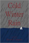 Cold Winter Rain - Steven P. Gregory