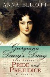 Georgiana Darcy's Diary: Jane Austen's Pride and Prejudice Continued: 1 - Anna Elliott, Laura Masselos