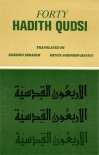 Forty Hadith Qudsi - Ezzeddin Ibrahim, Denys Johnson-Davies