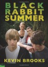 Black Rabbit Summer - Kevin Brooks