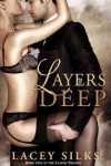 Layers Deep - Lacey Silks