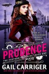 Prudence: Library Edition (Custard Protocol) - Gail Carriger