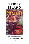 Spider Island: The Collected Stories of Jack Williamson - Jack Williamson