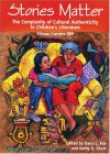 Stories Matter: The Complexity of Cultural Authenticity in Children's Literature - 