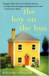 The Boy on the Bus: A Novel - Deborah Schupack