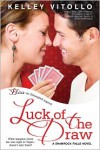 Luck of the Draw - Kelley Vitollo