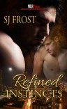 Refined Instincts - S.J. Frost