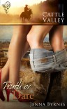 Truth or Dare (Cattle Valley Women, #1) - Jenna Byrnes
